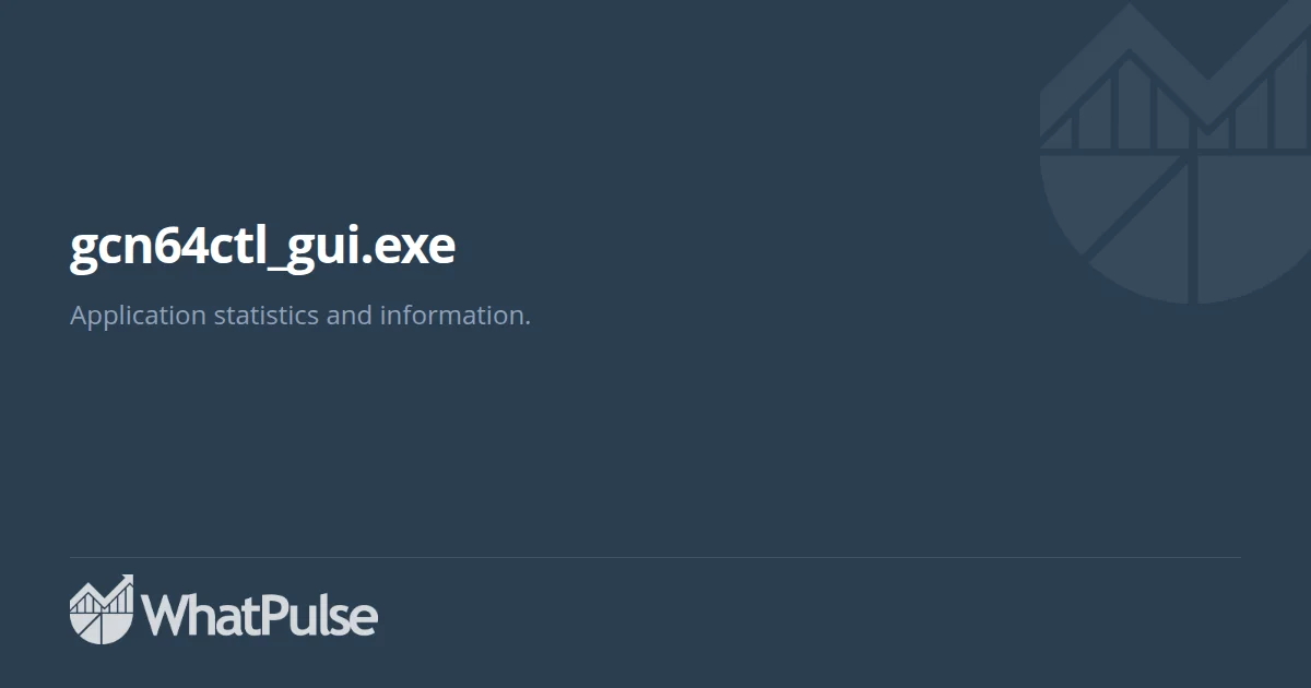gcn64ctl_gui.exe Application Statistics | WhatPulse: Track and analyze ...