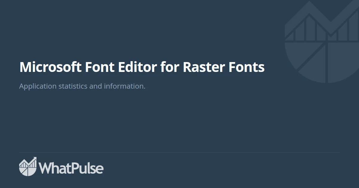 Microsoft Font Editor for Raster Fonts Application Statistics ...