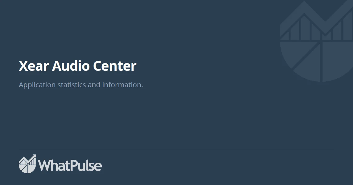 Xear Audio Center Application Statistics | WhatPulse: Track and analyze ...